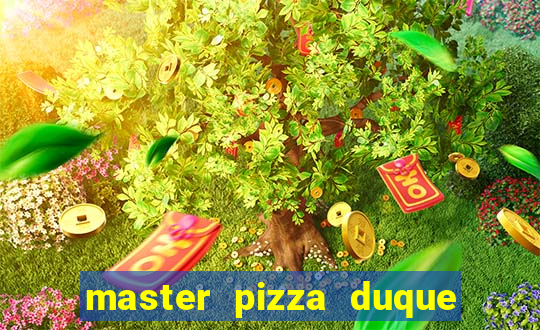 master pizza duque de caxias parque fluminense